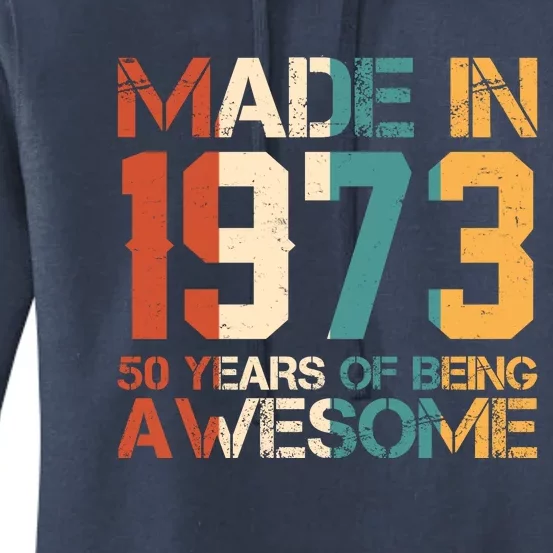 Retro Made In 1973 50 Years Of Being Awesome Birthday Women's Pullover Hoodie