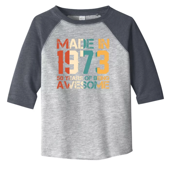 Retro Made In 1973 50 Years Of Being Awesome Birthday Toddler Fine Jersey T-Shirt