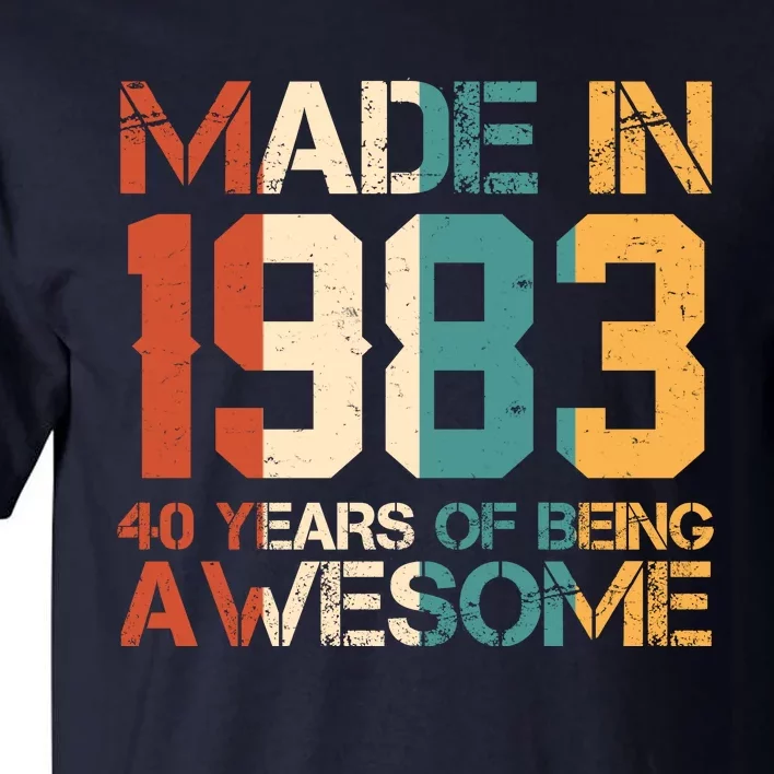 Retro Made In 1983 40 Years Of Being Awesome Birthday Tall T-Shirt