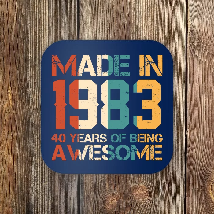 Retro Made In 1983 40 Years Of Being Awesome Birthday Coaster