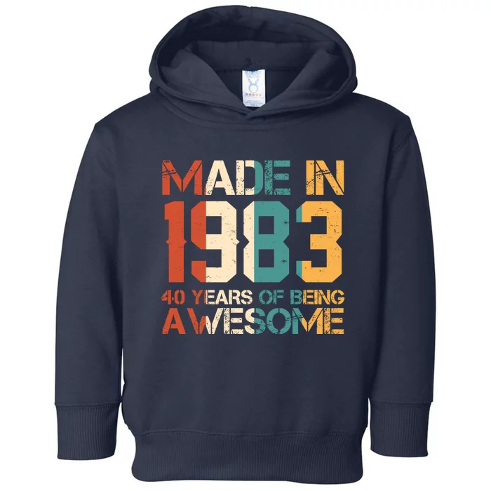 Retro Made In 1983 40 Years Of Being Awesome Birthday Toddler Hoodie