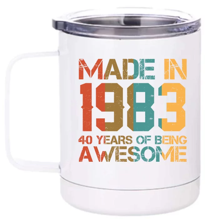 Retro Made In 1983 40 Years Of Being Awesome Birthday Front & Back 12oz Stainless Steel Tumbler Cup