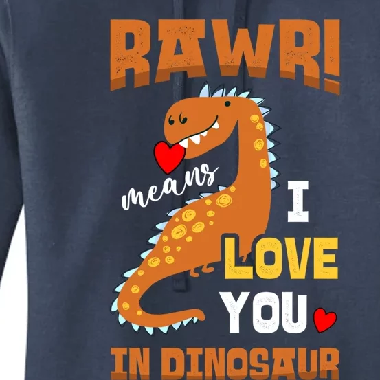 Rawr Means I Love You In Dinosaur Future Paleontologist Cute Gift Women's Pullover Hoodie