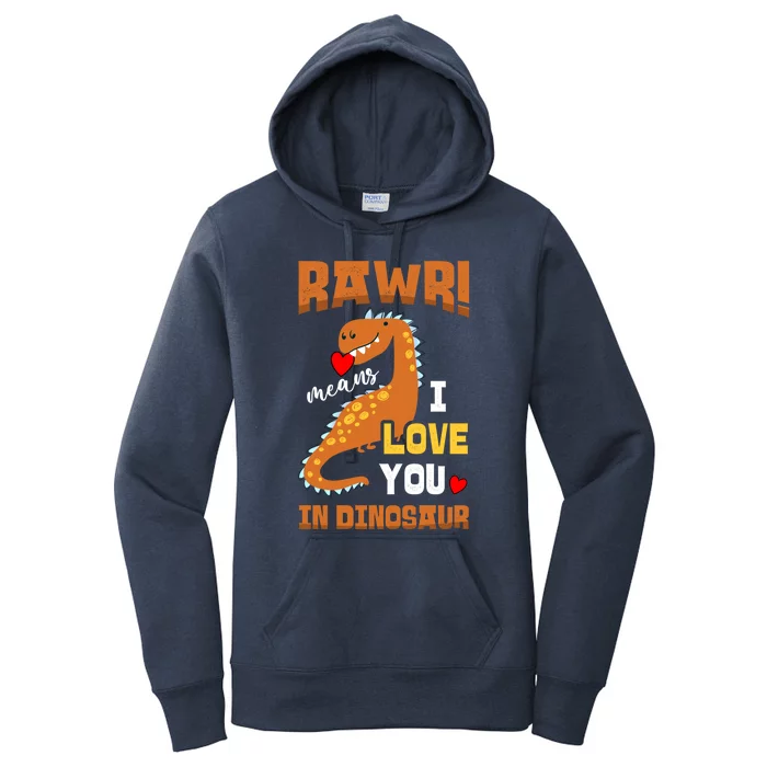 Rawr Means I Love You In Dinosaur Future Paleontologist Cute Gift Women's Pullover Hoodie