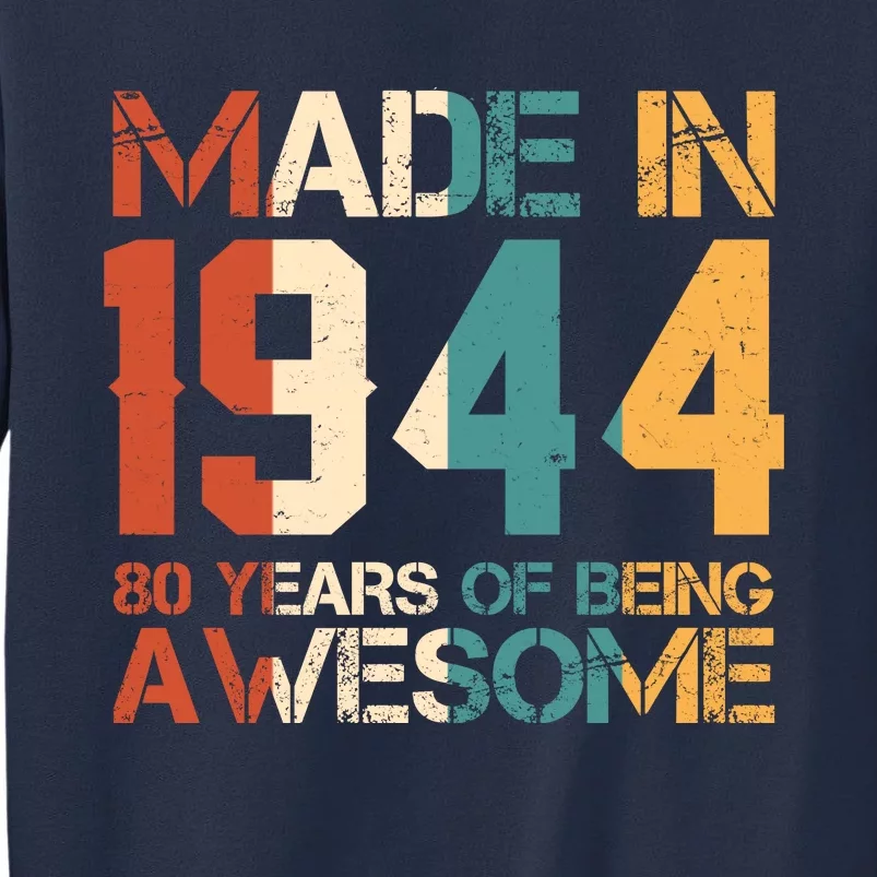 Retro Made In 1944 80 Years Of Being Awesome Birthday Sweatshirt