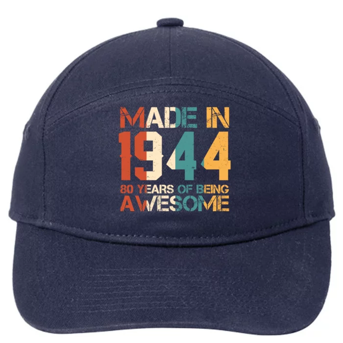 Retro Made In 1944 80 Years Of Being Awesome Birthday 7-Panel Snapback Hat