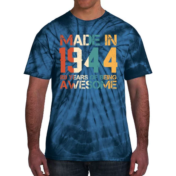 Retro Made In 1944 80 Years Of Being Awesome Birthday Tie-Dye T-Shirt