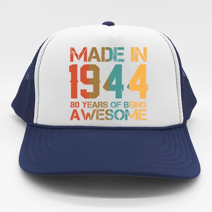 Retro Made In 1944 80 Years Of Being Awesome Birthday Trucker Hat