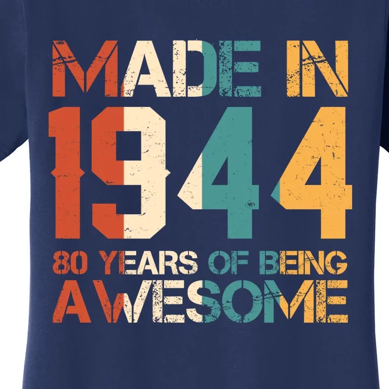 Retro Made In 1944 80 Years Of Being Awesome Birthday Women's T-Shirt