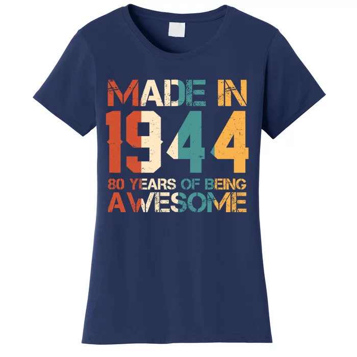 Retro Made In 1944 80 Years Of Being Awesome Birthday Women's T-Shirt