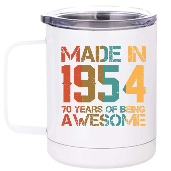 Retro Made In 1954 70 Years Of Being Awesome Birthday Front & Back 12oz Stainless Steel Tumbler Cup