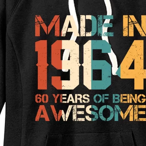 Retro Made In 1964 60 Years Of Being Awesome Birthday Women's Fleece Hoodie