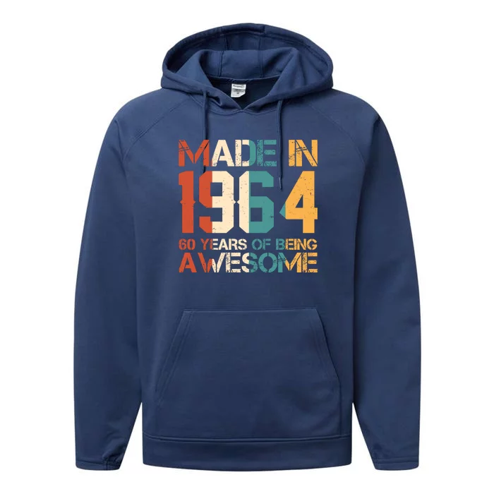 Retro Made In 1964 60 Years Of Being Awesome Birthday Performance Fleece Hoodie