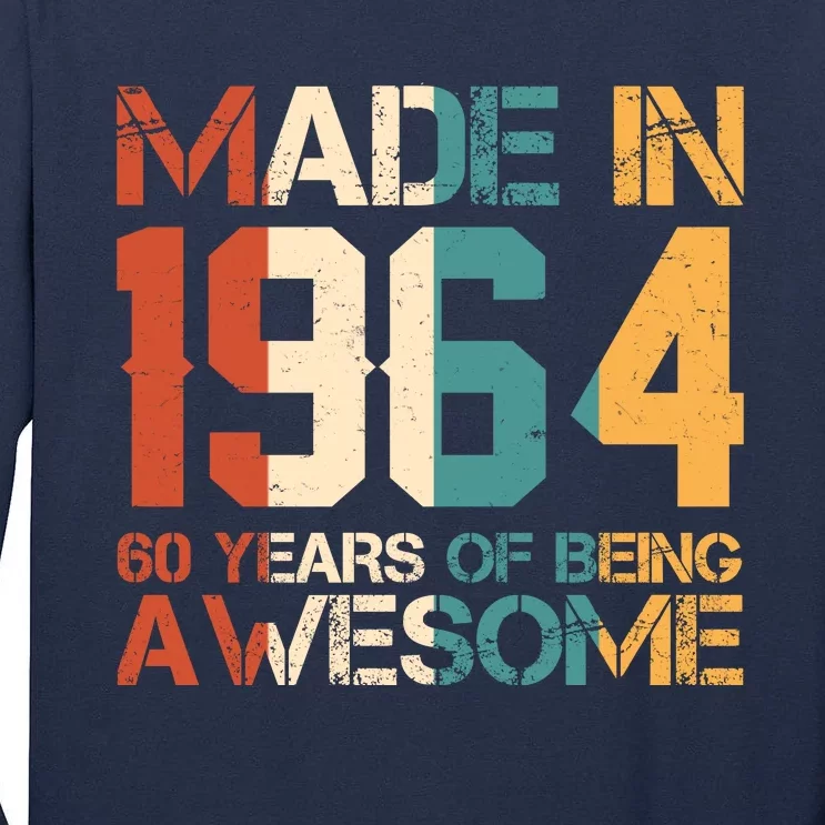 Retro Made In 1964 60 Years Of Being Awesome Birthday Tall Long Sleeve T-Shirt