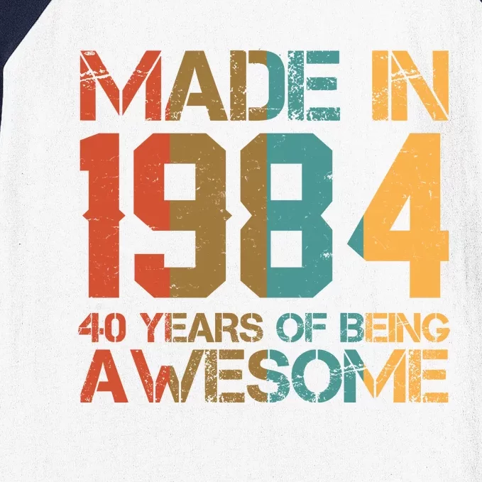 Retro Made In 1984 40 Years Of Being Awesome Birthday Baseball Sleeve Shirt