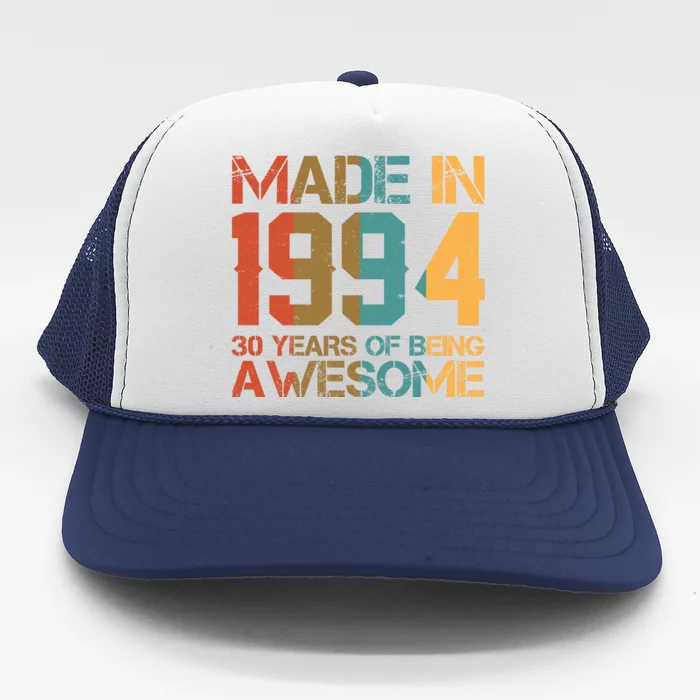 Retro Made In 1994 30 Years Of Being Awesome Birthday Trucker Hat