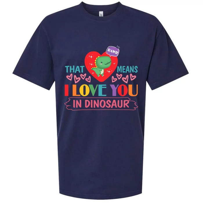 Rawr Means I Love You In Dinosaur Valentines Gift Dino Funny Gift Sueded Cloud Jersey T-Shirt