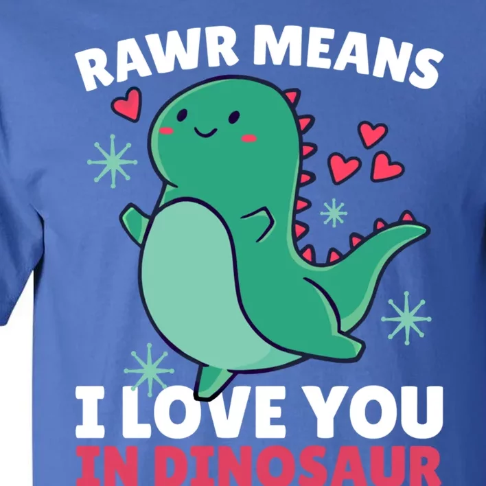 Rawr Means I Love You In Dinosaur Gift Tall T-Shirt