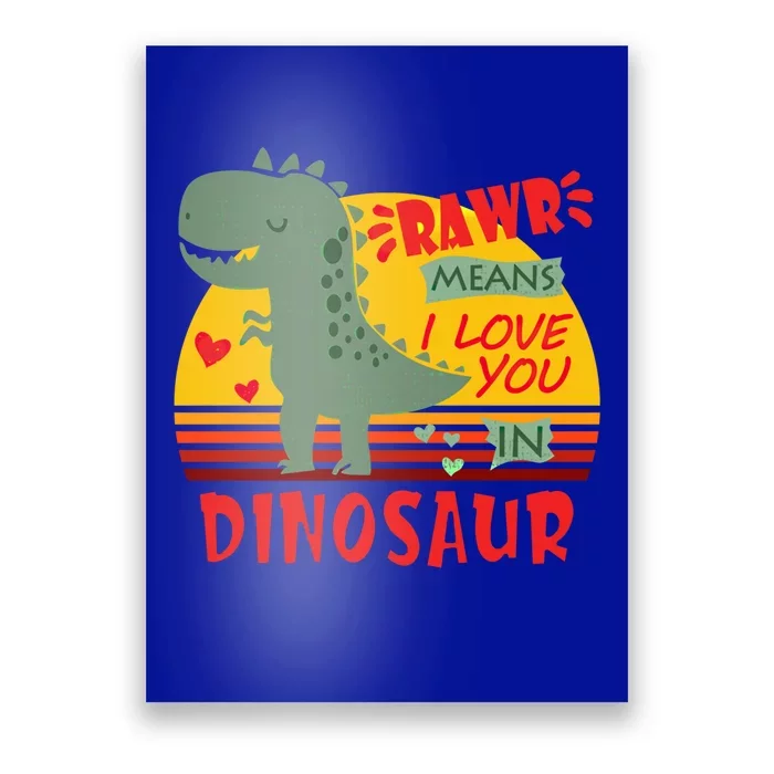 Rawr Means I Love You In Dinosaur T Rex Funny Valentines Cute Gift Poster