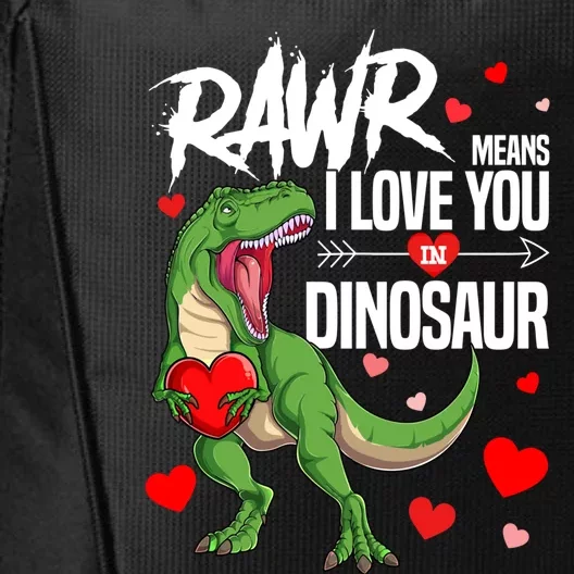 Rawr Means I Love You In Dinosaur T Rex Lover Valentine Funny Gift City Backpack