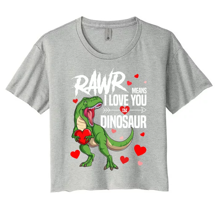 Rawr Means I Love You In Dinosaur T Rex Lover Valentine Funny Gift Women's Crop Top Tee