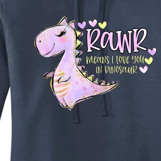 Rawr Means I Love You In Dinosaur Trex Valentines Day Cute Gift Women's Pullover Hoodie