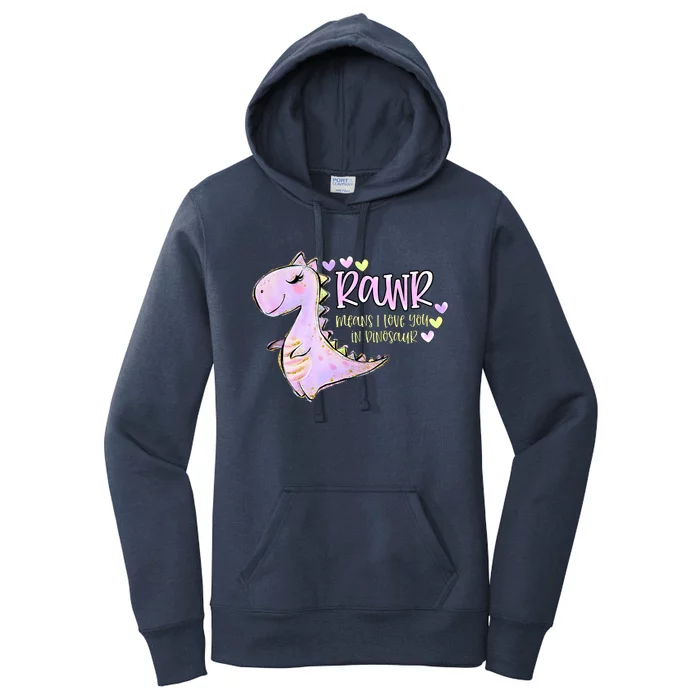 Rawr Means I Love You In Dinosaur Trex Valentines Day Cute Gift Women's Pullover Hoodie