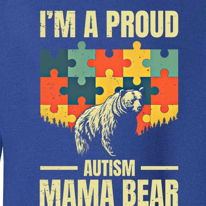 Retro Mom IM A Proud Autism Mama Bear Autistic Daughter Son Gift Toddler Sweatshirt