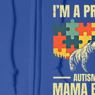 Retro Mom IM A Proud Autism Mama Bear Autistic Daughter Son Gift Full Zip Hoodie