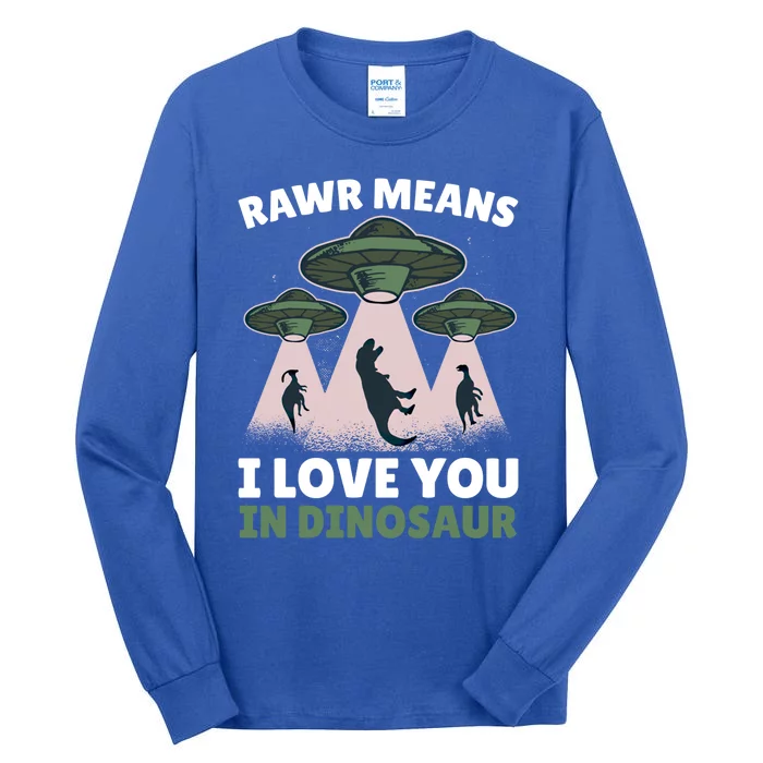 Rawr Means I Love You In Dinosaur Ufo Alien With Dinosaur Gift Tall Long Sleeve T-Shirt