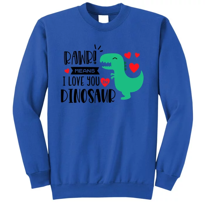 Rawr Means I Love You In Dinosaur Valentine’s Day Gift Sweatshirt