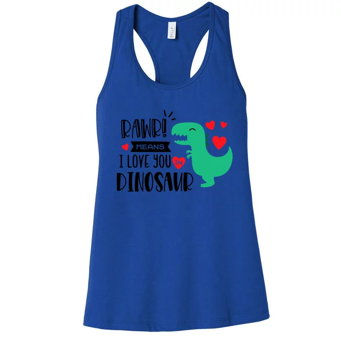 Rawr Means I Love You In Dinosaur Valentine’s Day Gift Women's Racerback Tank