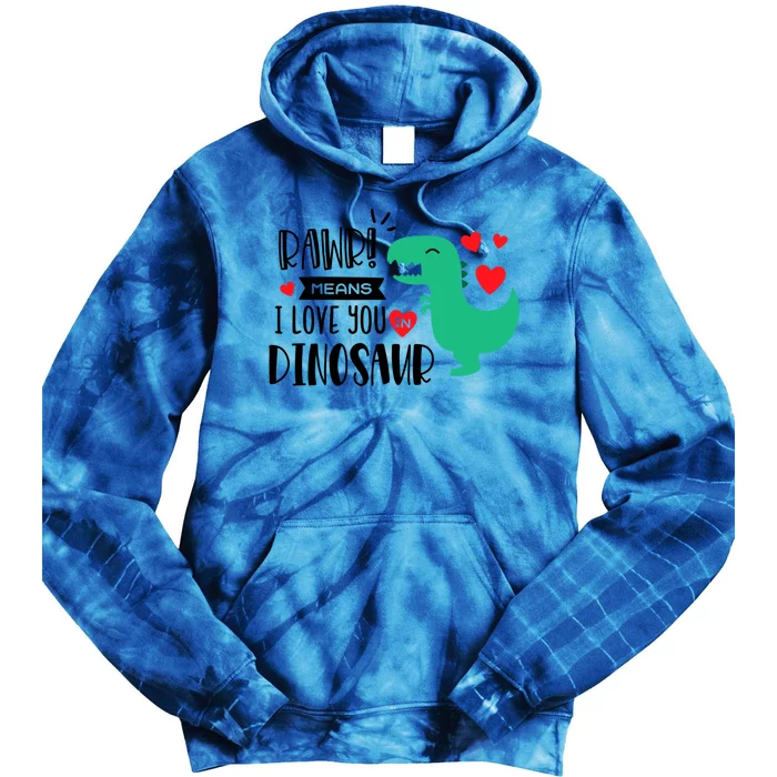 Rawr Means I Love You In Dinosaur Valentine’s Day Gift Tie Dye Hoodie