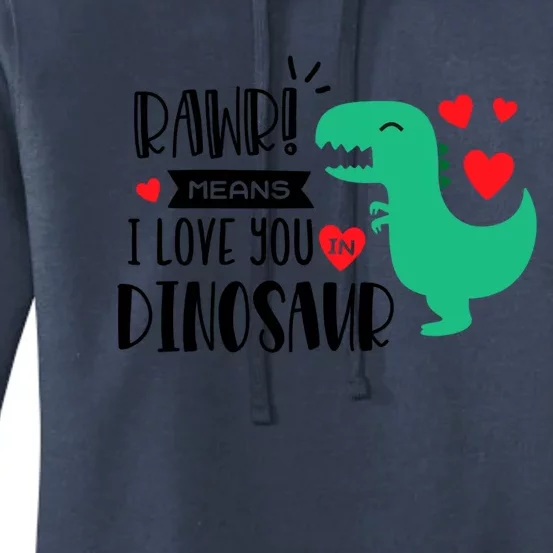 Rawr Means I Love You In Dinosaur Valentine’s Day Gift Women's Pullover Hoodie