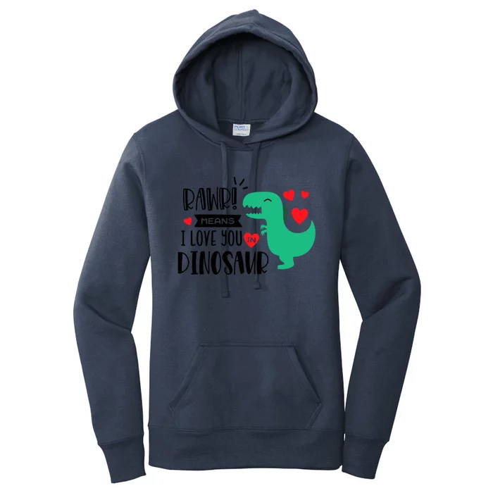 Rawr Means I Love You In Dinosaur Valentine’s Day Gift Women's Pullover Hoodie