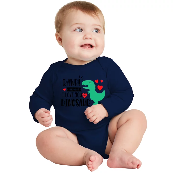 Rawr Means I Love You In Dinosaur Valentine’s Day Gift Baby Long Sleeve Bodysuit