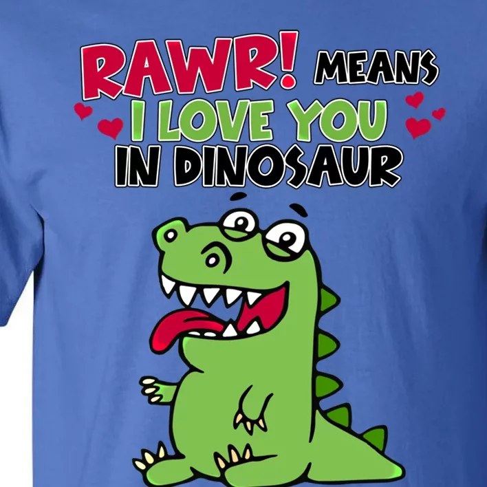 Rawr Means I Love You In Dinosaur Valentine Gift Tall T-Shirt