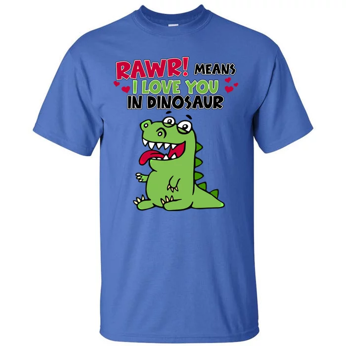 Rawr Means I Love You In Dinosaur Valentine Gift Tall T-Shirt