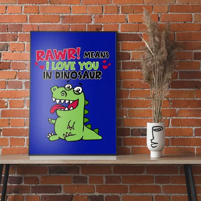 Rawr Means I Love You In Dinosaur Valentine Gift Poster