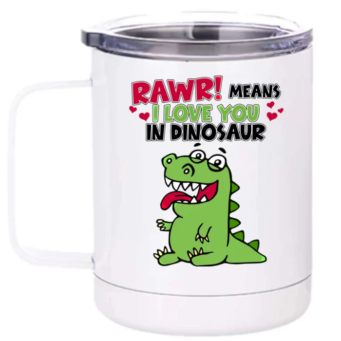 Rawr Means I Love You In Dinosaur Valentine Gift Front & Back 12oz Stainless Steel Tumbler Cup