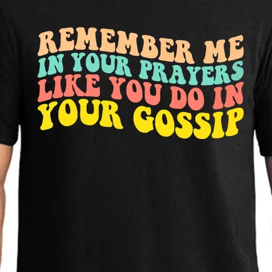 Remember Me In Your Prayers Like You Do In Your Gossip Pajama Set