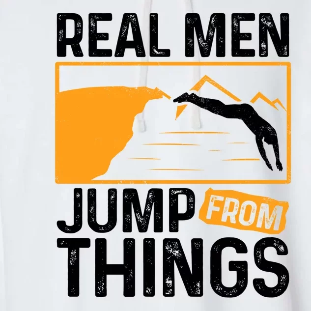 Real Men Jump From Things Tombstoning Cliff Diver Jumping Garment-Dyed Fleece Hoodie