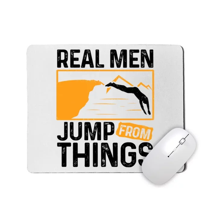 Real Men Jump From Things Tombstoning Cliff Diver Jumping Mousepad