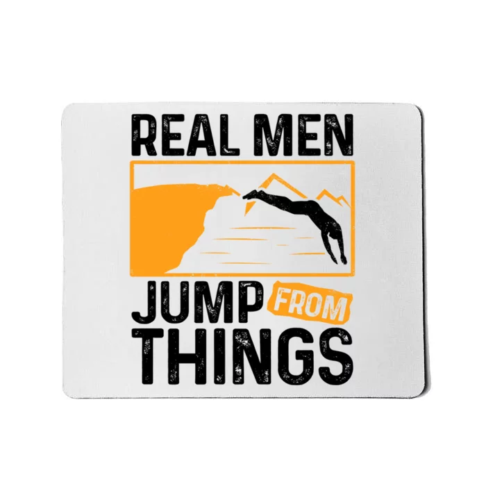 Real Men Jump From Things Tombstoning Cliff Diver Jumping Mousepad