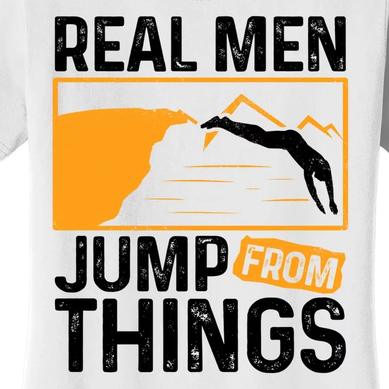 Real Men Jump From Things Tombstoning Cliff Diver Jumping Women's T-Shirt