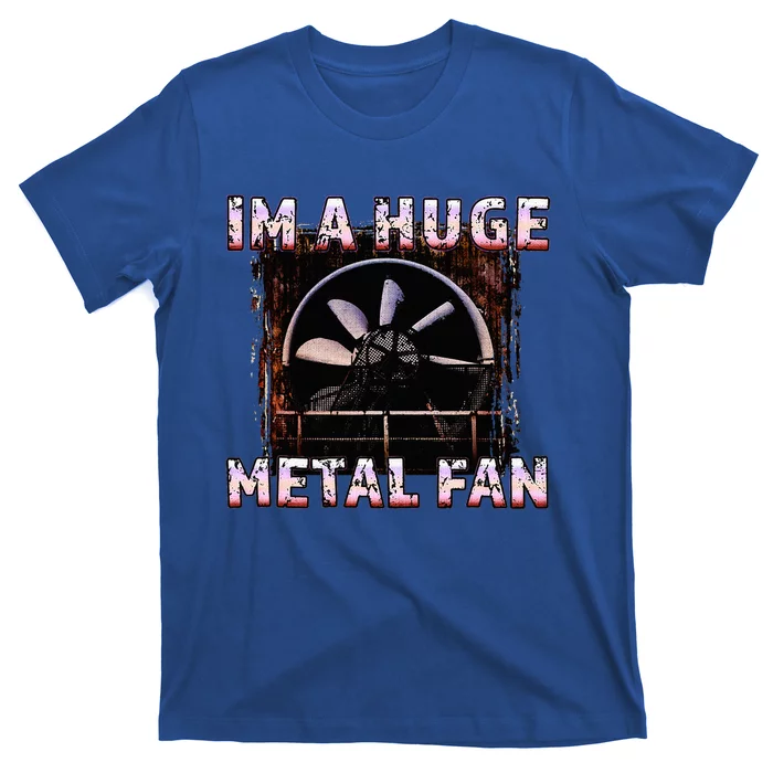 Rock Music Lover Funny Im A Huge Heavy Metal Fan Joke Pun T-Shirt