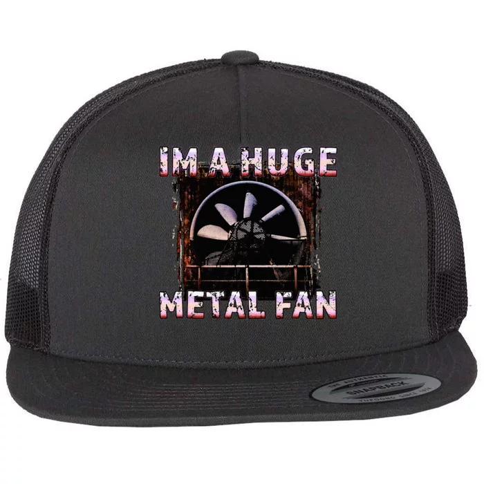 Rock Music Lover Funny Im A Huge Heavy Metal Fan Joke Pun Flat Bill Trucker Hat