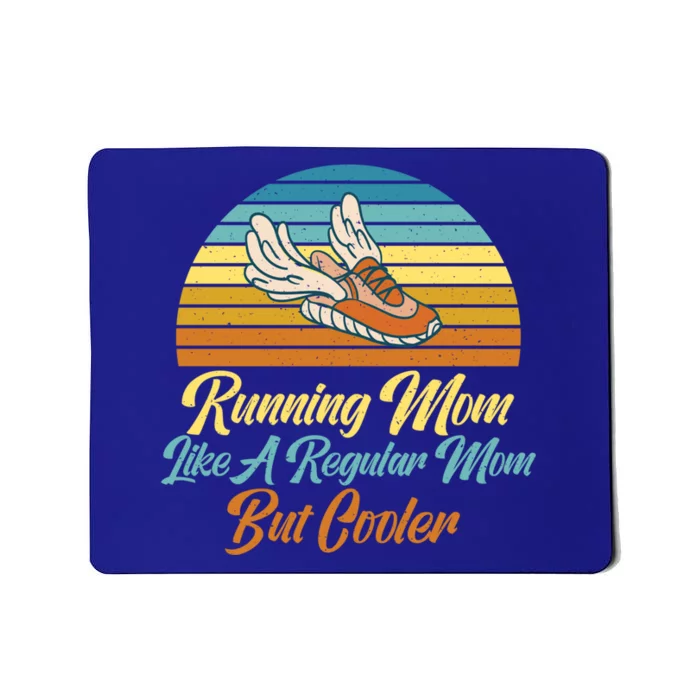 Running Mom Like A Regular Mom But Cooler Marathon Runner Meaningful Gift Mousepad