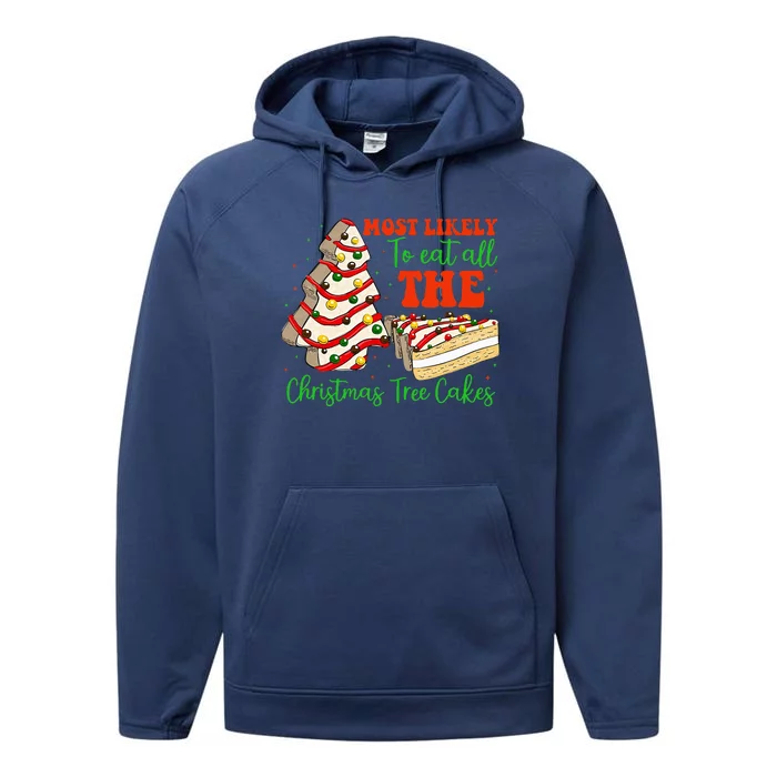 Retro Most Likely To Eat All The Christmas Tree Cakes Debbie Performance Fleece Hoodie