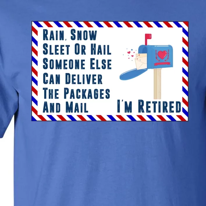 Retired Mail Letter Carrier Postal Worker Retiret Gift Tall T-Shirt